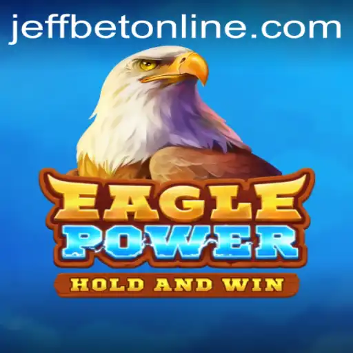 EaglePower: A Thrilling Adventure in the World of JeffBet