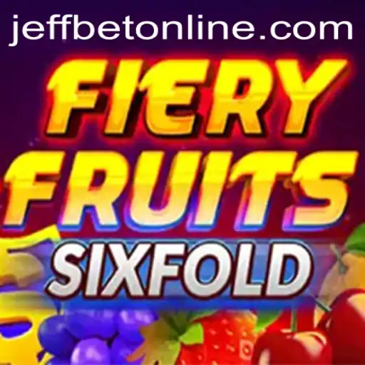 Discover the Thrilling World of FieryFruitsSixFold at JeffBet