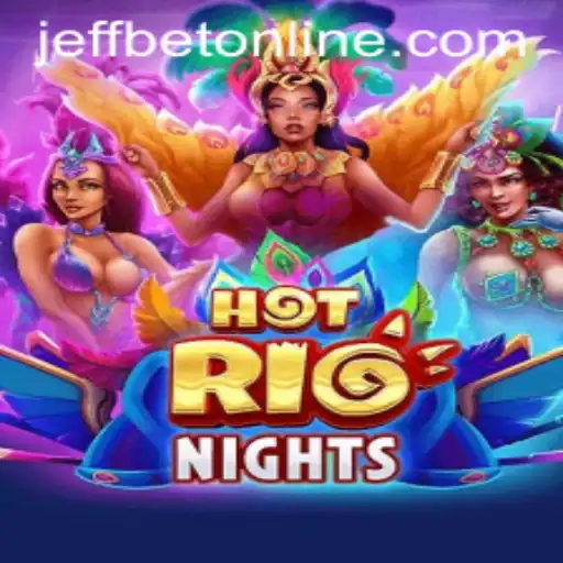Experience the Excitement of HotRioNights with JeffBet