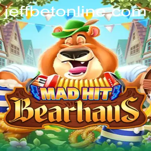 MadHitBearhaus: An Exciting Fusion of Strategy and Adventure with JeffBet