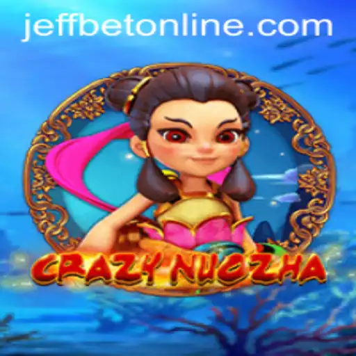 Introducing CrazyNuoZha and the JeffBet Phenomenon